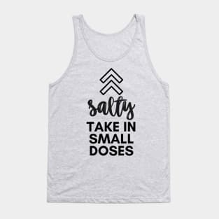 Salty - take in small doses | Funny Pun Introvert Sassy Punchy Design | Basic Black Tank Top